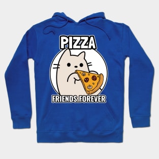 Cat and Pizza Friends forever Hoodie